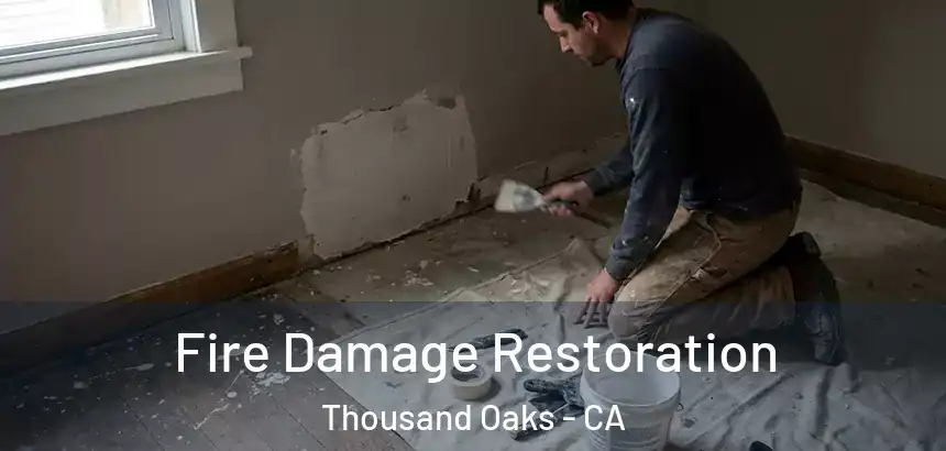  Fire Damage Restoration Thousand Oaks - CA